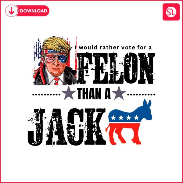 republican-vote-for-a-felon-than-for-a-jackass-trump-svg