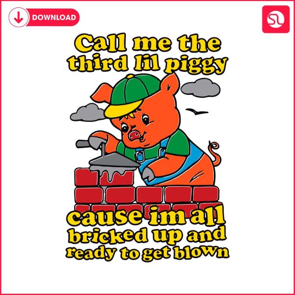 call-me-the-third-lil-piggy-svg