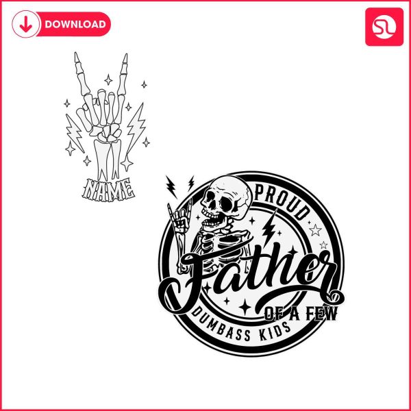 proud-father-of-a-few-dumbass-kids-skeleton-hand-svg