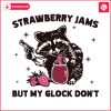 vintage-strawberry-jams-but-my-glock-dont