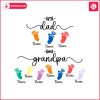 first-dad-now-grandpa-name-kids-footprint-svg