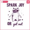 spark-joy-or-get-out-vintage-retro-90s-raccoon-svg