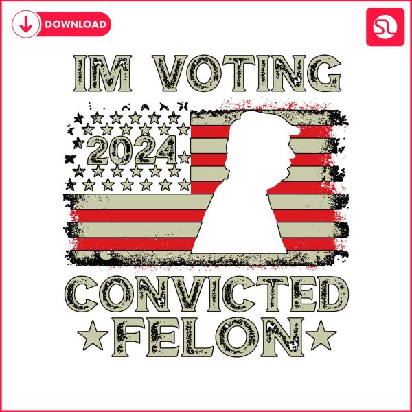 im-voting-convicted-felon-2024-usa-flag-svg