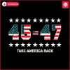 trump-45-47-take-america-back-usa-flag-svg