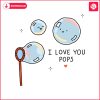 i-love-you-pops-cute-fathers-day-svg