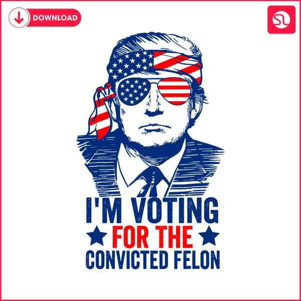 politics-trump-2024-im-voting-for-the-convicted-felon-svg