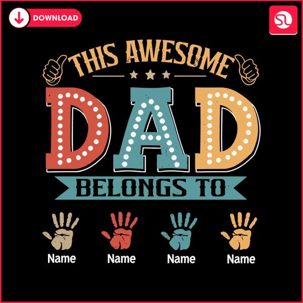 custom-this-awesome-dad-belongs-to-kids-svg