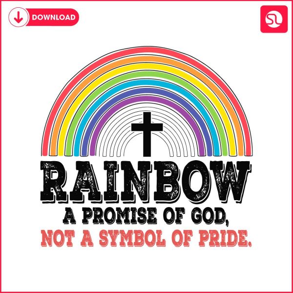 rainbow-a-promise-of-god-not-a-symbol-of-pride-svg