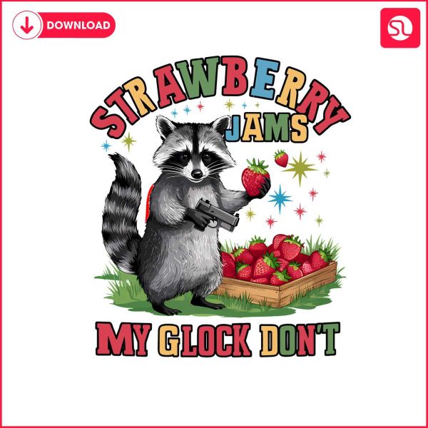 groovy-strawberry-jams-but-my-glock-dont-png