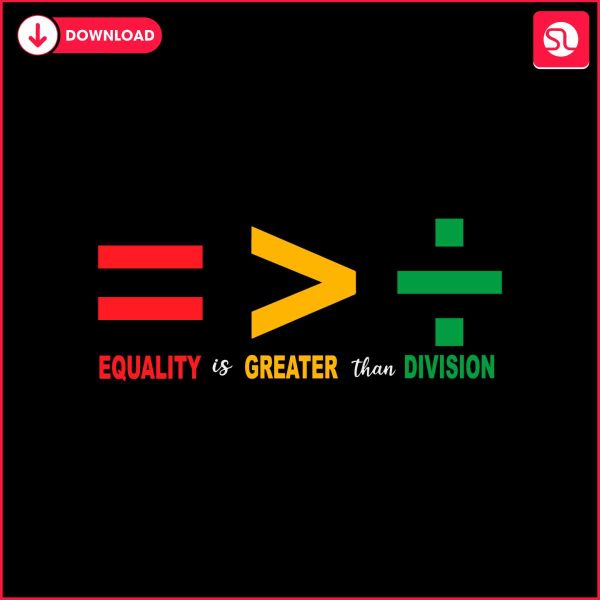 equality-is-greater-than-division-black-dope-juneteenth-svg