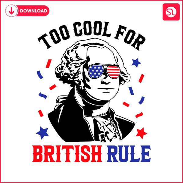 too-cool-for-british-rule-george-washington-svg