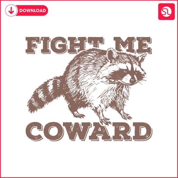 fight-me-coward-funny-raccoon-svg