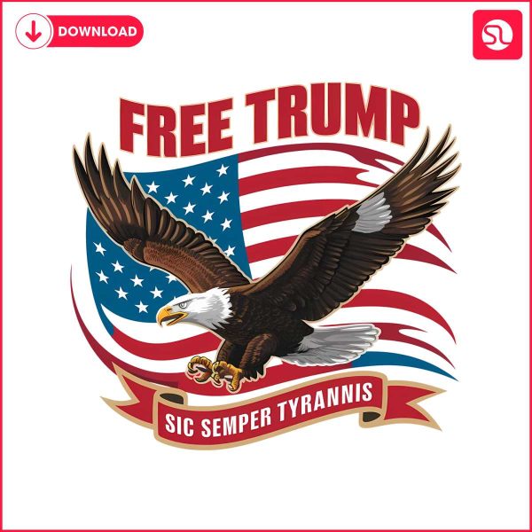 free-trump-sic-semper-tyrannis-patriotic-eagle-png