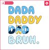 bluey-dada-daddy-dad-bruh-happy-fathers-day-svg