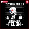 im-voting-for-the-convicted-felon-trump-mugshot-svg