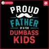 proud-father-of-a-few-dumbass-kids-beard-dad-svg