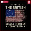 patriotic-the-british-blew-a-thirteen-colony-lead-svg