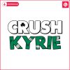 kyrie-irving-crush-kyrie-shamrock-basketball-svg