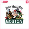 retro-dont-mess-with-boston-png