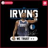 in-irving-we-trust-dallas-mavericks-player-svg