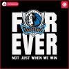 mavericks-forever-fan-not-just-when-we-win-svg