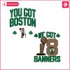 you-got-boston-we-got-18-banners-svg