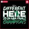 different-here-2024-nba-finals-champions-svg