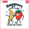 support-your-fruity-friends-est-2024-svg