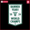 banner-year-2024-world-champs-celtics-svg