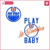 play-la-bamba-baby-edmonton-oilers-hockey-svg