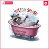 splish-splash-your-opinion-is-trash-raccoon-tub-png