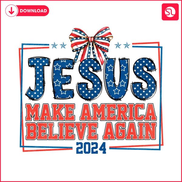 jesus-make-america-believe-again-2024-ribbon-bow-png