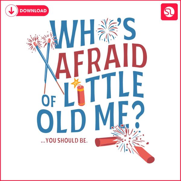 whos-afraid-of-little-old-me-taylor-swift-4th-of-july-svg