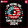 sunflower-im-voting-for-the-convicted-felon-2024-svg