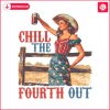 chill-the-fourth-out-patriotic-cowgirl-png