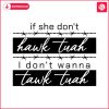 retro-if-she-dont-hawk-tuah-i-dont-wanna-talk-tuah-svg