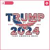 trump-2024-take-america-back-president-svg