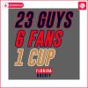 23-guys-6-fans-1-cup-florida-hockey-svg