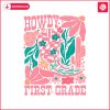 groovy-howdy-first-grade-cowboy-teacher-svg