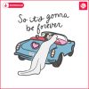 so-its-gonna-be-forever-bride-and-groom-svg