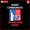 sorry-communists-im-grilling-today-svg