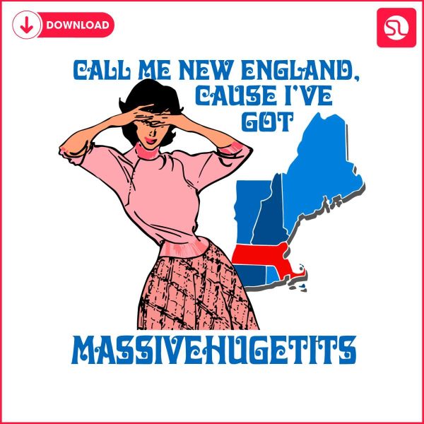 call-me-new-england-cause-ive-got-massivechusetts-svg