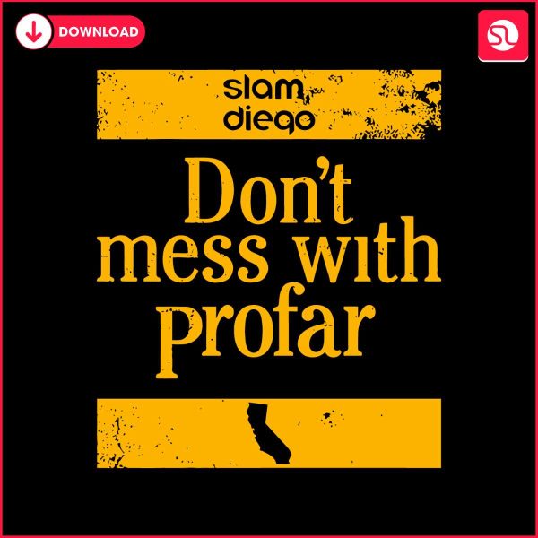 slam-diego-dont-mess-with-profar-svg