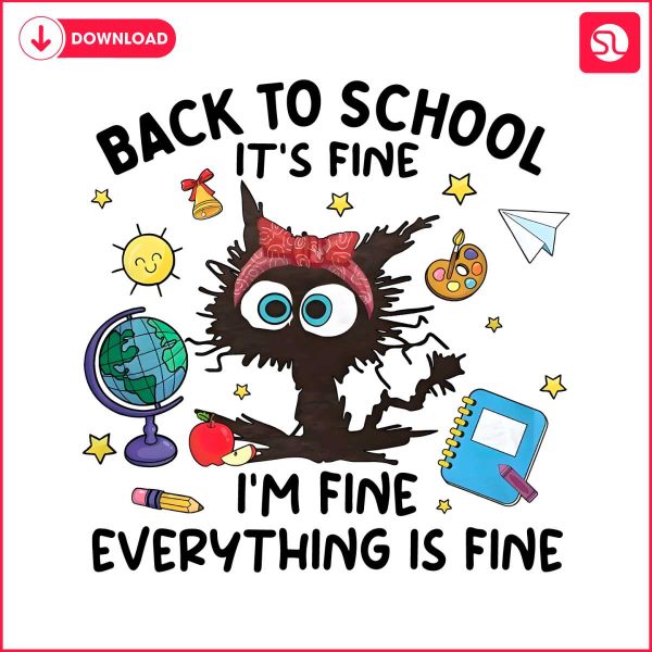 back-to-school-its-fine-im-fine-everything-is-fine-png