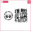 im-not-just-a-mom-im-also-a-bitch-svg