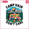 camping-activity-camp-hair-dont-care-png