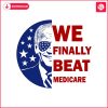 we-finally-beat-medicare-biden-america-svg