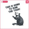 this-is-going-to-ruin-the-tour-possum-meme-svg