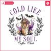 cold-like-my-soul-coffee-club-png