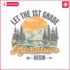 let-the-1st-grade-adventure-begin-teacher-life-svg